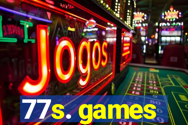 77s. games